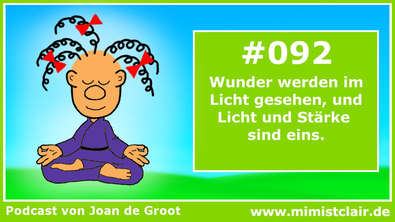 Lektion 092 – Ein Kurs in Wundern