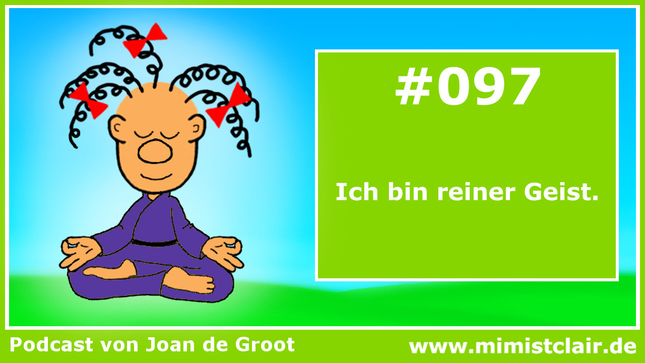 Lektion 097 – Ein Kurs in Wundern