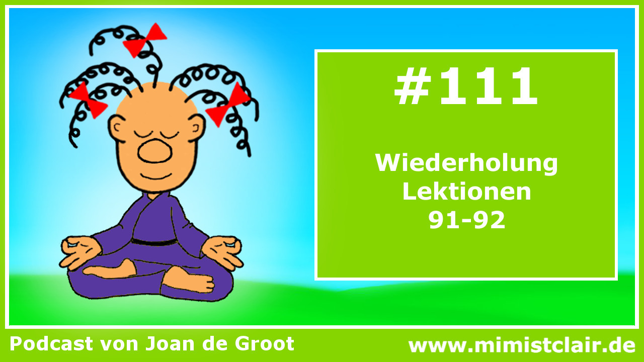 EKIW – Lektion 111 (Clubhouse) 7 Lektion 111 – Ein Kurs in Wundern