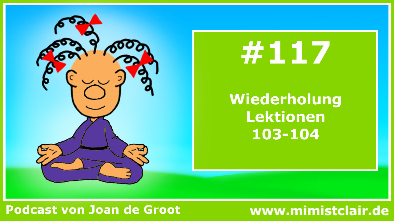 EKIW – Lektion 117 (Clubhouse) 7 Lektion 117 – Ein Kurs in Wundern
