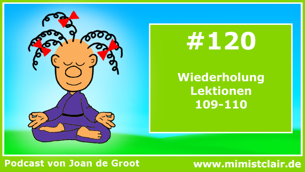 EKIW – Lektion 120 (Clubhouse) 7 Lektion 120 – Ein Kurs in Wundern