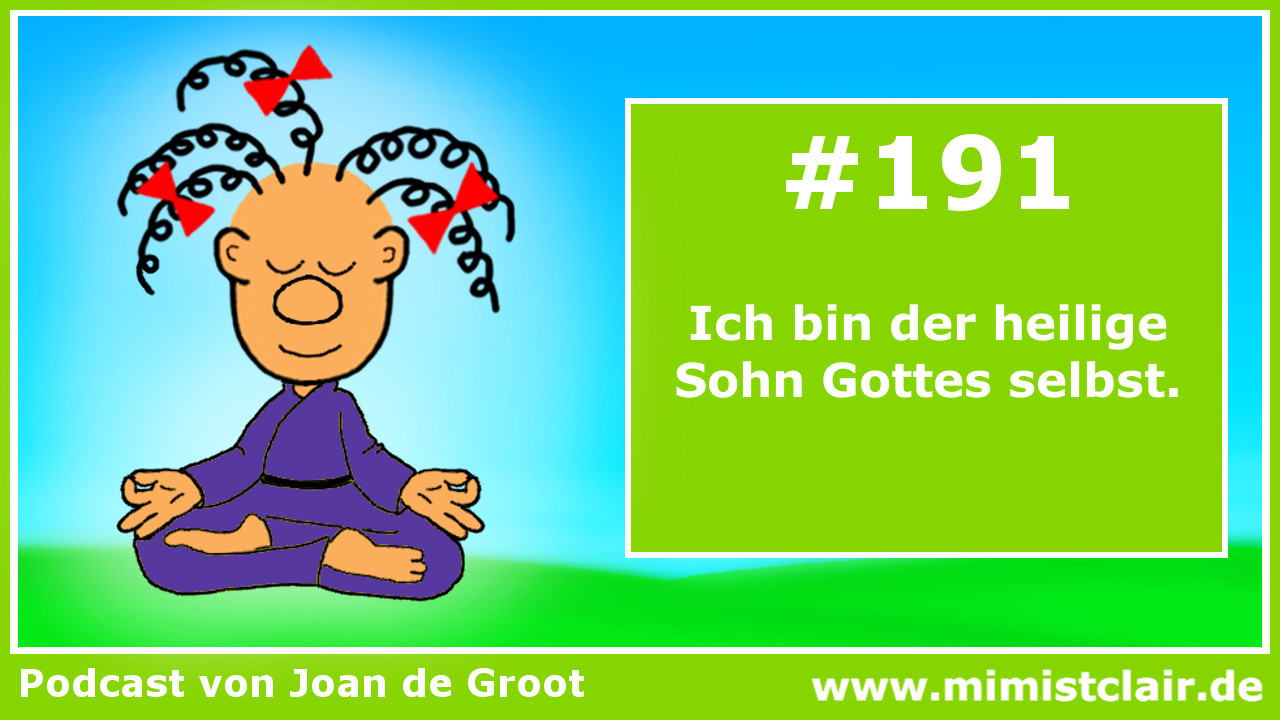 EKIW – Lektion 191 (Clubhouse) 7 Lektion 191 – Ein Kurs in Wundern