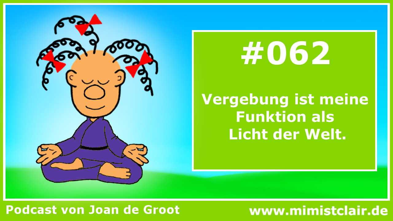 Lektion 062 – Ein Kurs in Wundern